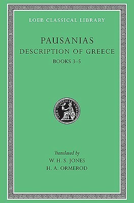 Description of Greece, Vol. II: Books 3-5 by Pausanias, William Henry Samuel Jones