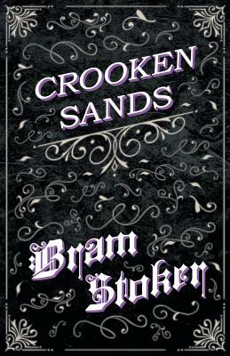 Crooken Sands (Fantasy and Horror Classics) by Bram Stoker