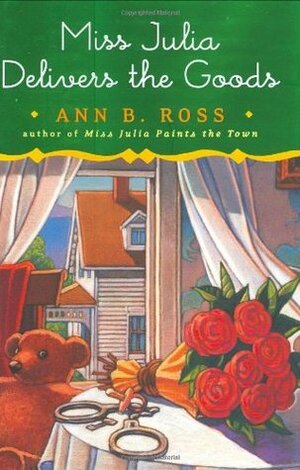 Miss Julia Delivers the Goods by Ann B. Ross