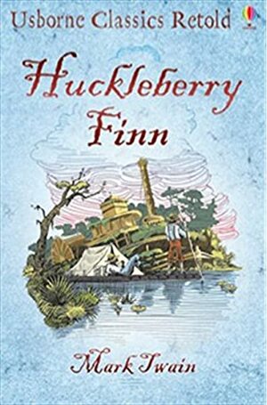 Huckleberry Finn (Usborne Classics Retold) by Henry Brook, Mark Twain