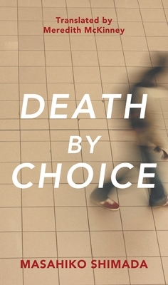 Death by Choice Hb by Masahiko Shimada