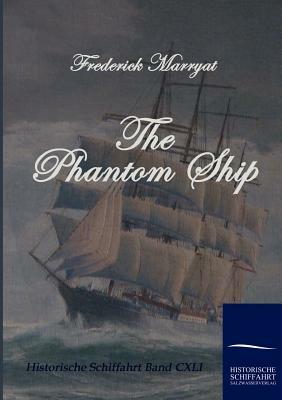 The Phantom Ship by Frederick Marryat