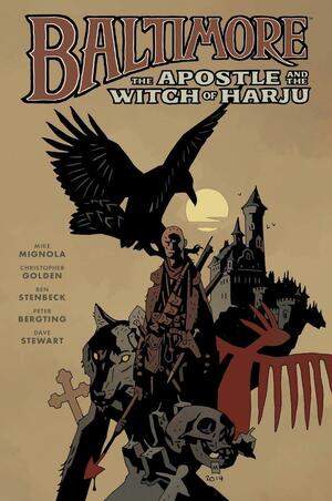 Baltimore, Vol. 5: The Apostle and the Witch or Harju by Ben Stenbeck, Mike Mignola, Christopher Golden