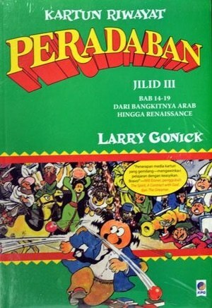 Kartun Riwayat Peradaban Jilid III by Andya Primanda, Frans Kowa, Larry Gonick