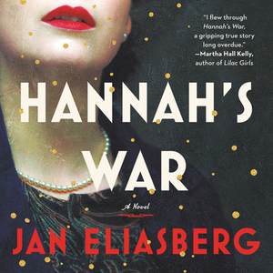 Hannah's War by Jan Eliasberg