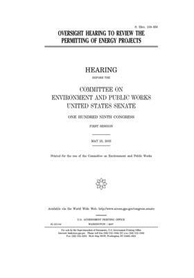 Oversight hearing to review the permitting of energy projects by Committee on Environment and P (senate), United States Congress, United States Senate