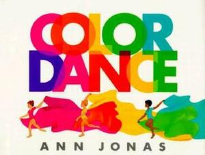 Color Dance by Ann Jonas