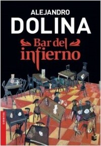 Bar del Infierno by Alejandro Dolina