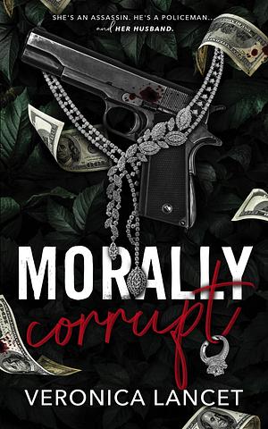 Morally Corrupt by Veronica Lancet