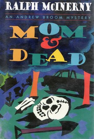 Mom and Dead by Ralph McInerny