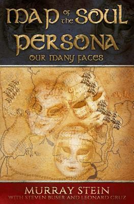 Map of the Soul - Persona: Our Many Faces by Murray Stein