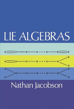Lie Algebras by Nathan Jacobson