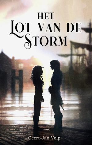 Het lot van de storm by Geert-Jan Volp