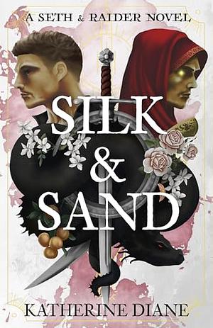 Silk & Sand: An MM Fantasy Romance by Katherine Diane