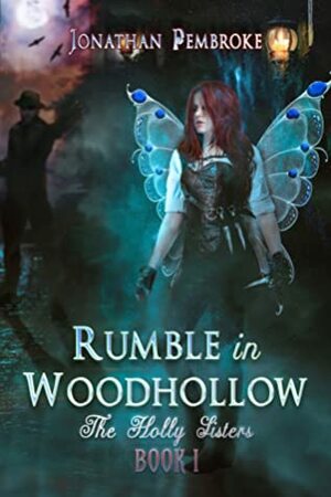 Rumble in Woodhollow by Jonathan Pembroke