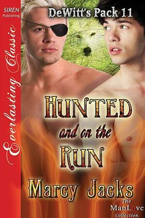 Hunted and on the Run by Marcy Jacks