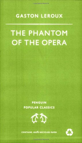 The Phantom of the Opera by Gaston Leroux