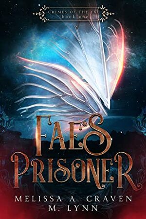 Fae's Prisoner by Melissa A. Craven, M. Lynn