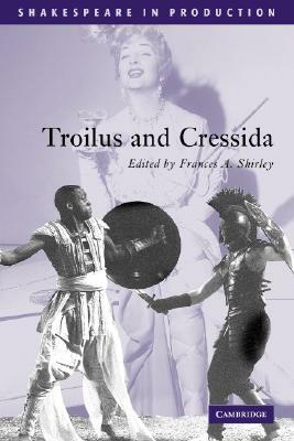 Troilus and Cressida by William Shakespeare