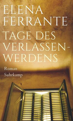 Tage des Verlassenwerdens: Roman by Elena Ferrante