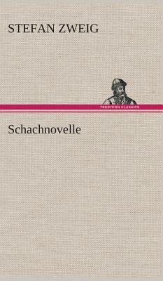 Schachnovelle by Stefan Zweig