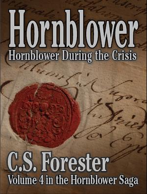 Hornblower During the Crisis by C.S. Forester