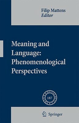 Meaning and Language: Phenomenological Perspectives by 