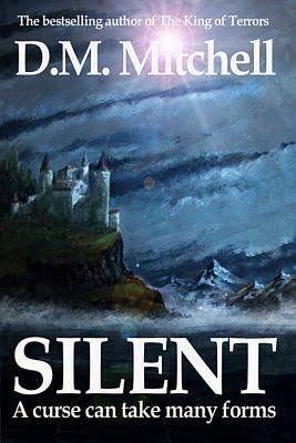 Silent by D. M. Mitchell