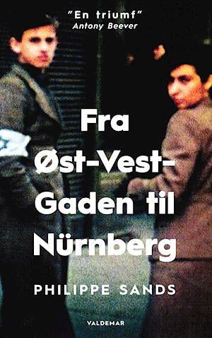 Fra Øst-Vest-Gaden til Nürnberg by Philippe Sands