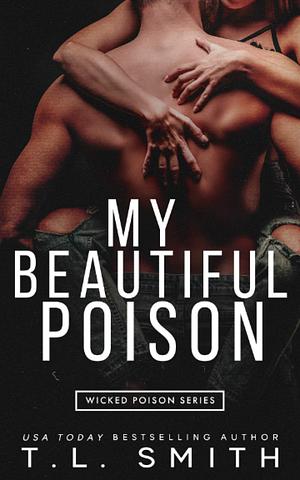 My Beautiful Poison by T.L. Smith