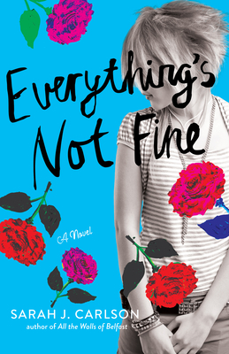 Everything's Not Fine by Sarah Carlson