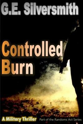 Controlled Burn by Gary Smith, G. E. Silversmith