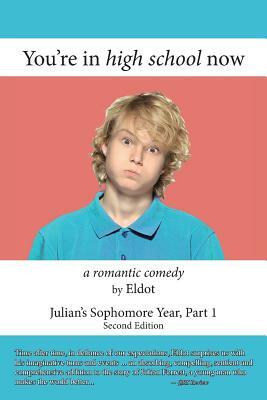 You're in high school now: Julian's Sophomore Year, Part 1 by Eldot