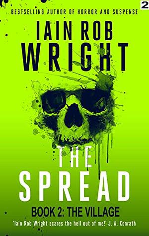 The Spread book Two The Village by Ian Rob Wright