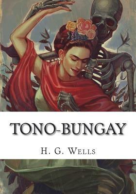 Tono-Bungay by H.G. Wells