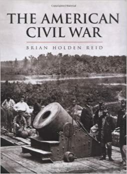 The American Civil War and the Wars of the Industrial Revolution by Brian Holden-Reid
