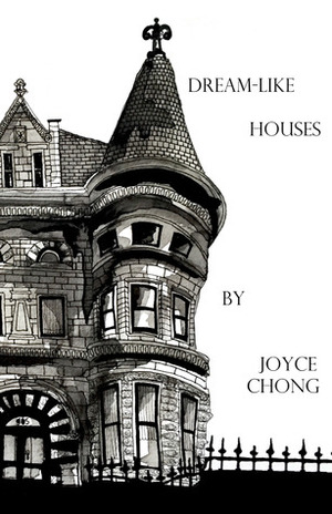 Dream-Like Houses by Joyce Chong