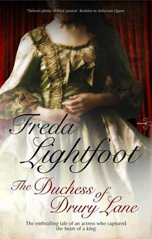 The Duchess of Drury Lane by Freda Lightfoot