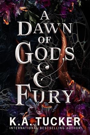 A Dawn of Gods and Fury by K.A. Tucker