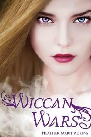 Wiccan Wars by Heather Marie Adkins