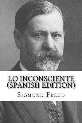 Lo Inconsciente (Spanish Edition) by Sigmund Freud