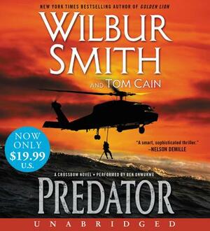 Predator: A Crossbow Novel by Wilbur Smith