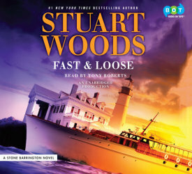 Fast and Loose by Stuart Woods, Tony Roberts