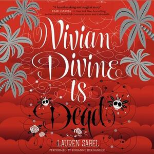 Vivian Divine Is Dead by Lauren Sabel