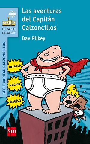 Capitan Calzoncillos Y La Feroz Batalla Contra El Nino Mocobionico, Parte 1: La Noche de Los Mocos Vivientes by Dav Pilkey