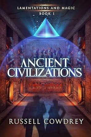 Ancient Civilizations by Russell Cowdrey