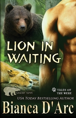 Lion in Waiting: Tales of the Were by Bianca D'Arc