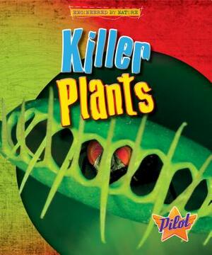 Killer Plants by Richard Spilsbury, Louise A. Spilsbury