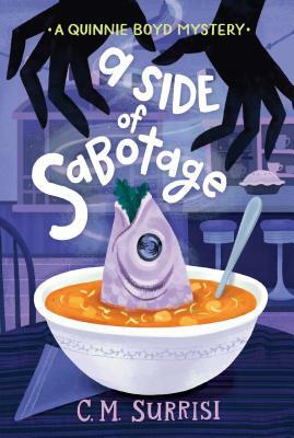 A Side of Sabotage: A Quinnie Boyd Mystery by C.M. Surrisi