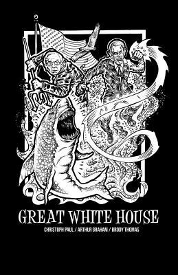 Great White House by Christoph Paul, Arthur Graham